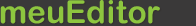 meuEditor
